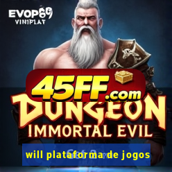 will plataforma de jogos